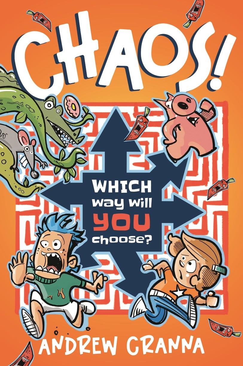 This is the cover for ‘CHAOS! Which way will YOU choose?’. Written by Andrew Cranna. The cover shows 2 boys running scared from a maze with monsters such as vines, crocodiles, mice, chillies and a pig.
